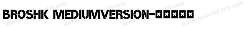 BroshK MediumVersion字体转换